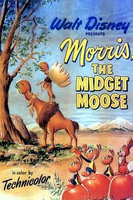 Morris,TheMidgetMoose