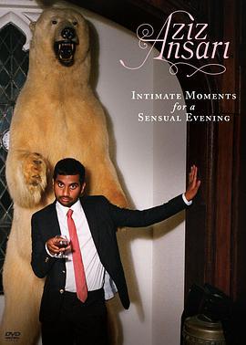 AzizAnsari:IntimateMomentsforaSensualEvening