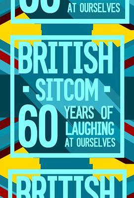 BritishSitcom:60YearsofLaughingatOurselves